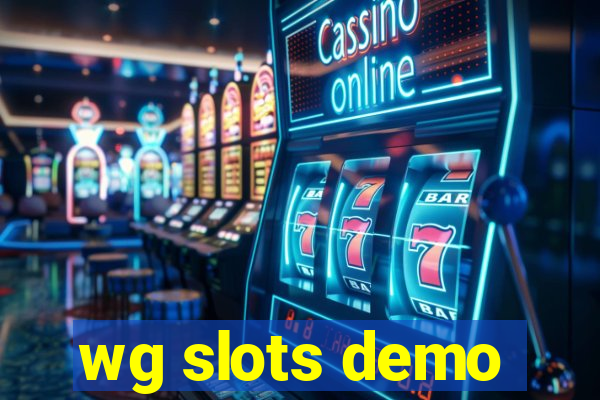 wg slots demo